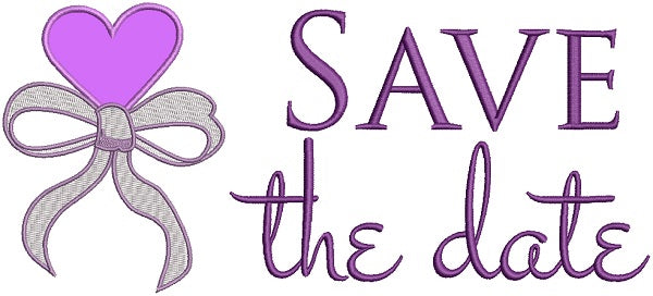 Save The Date Heart Ribbon Wedding Applique Machine Embroidery Design Digitized Pattern