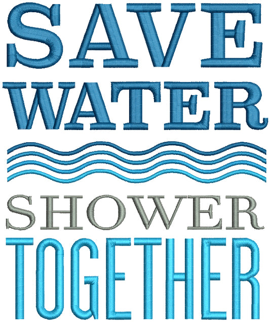 Save Water Shower Together Filled Machine Embroidery Design Digitized Pattern