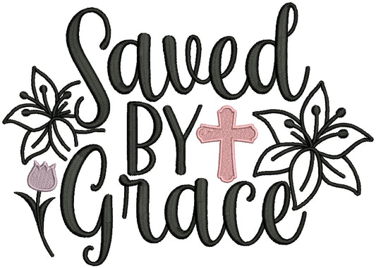 Saved By Grace Cross Religious Filled Machine Embroidery Design Digitized Pattern