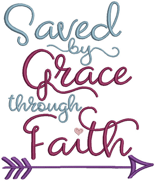 Saved By Grace Through Faith Religious Filled Machine Embroidery Design Digitized Pattern