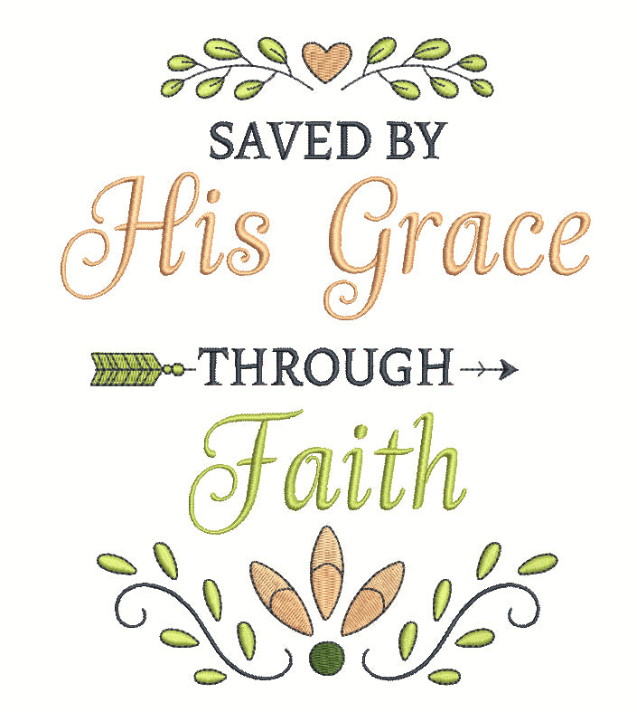 Saved By His Grace Through Faith Easter Religious Filled Machine Embroidery Design Digitized Pattern
