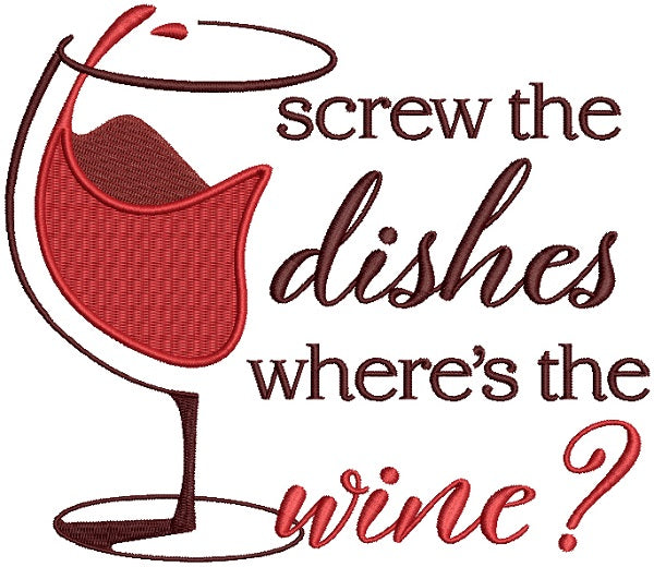Screw Dishes Where's The Wine Filled Machine Embroidery Design Digitized Pattern
