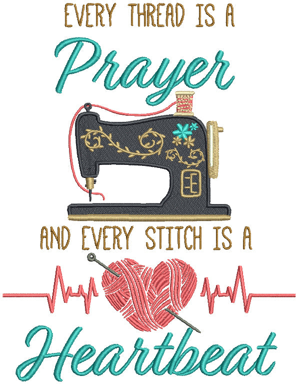 Sewing Machine Every Thread Is a Prayer And Every Stitch Is a Heartbeat Religious Filled Machine Embroidery Design Digitized Pattern
