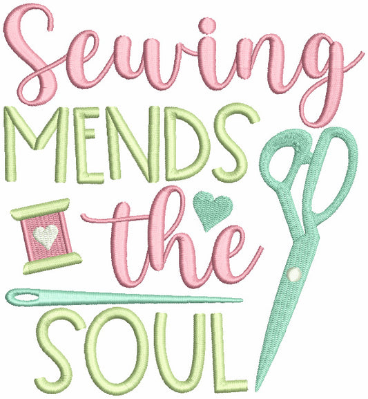 Sewing Mends The Soul Filled Machine Embroidery Design Digitized Pattern