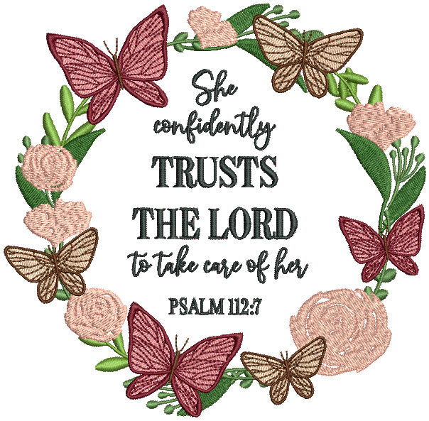 She Confidently Trusts The Lord To Take Care Of Her Psalm 112-7 Bible Verse Religious Filled Machine Embroidery Design Digitized Pattern