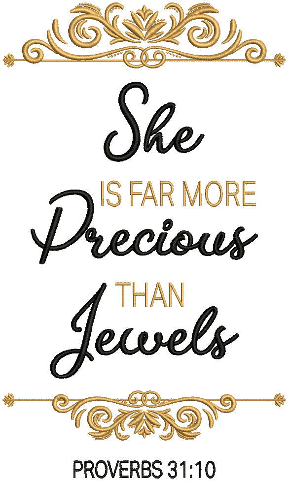 She Is Far More Precious Than Jewels Proverbs 31-10 Bible Verse Religious Filled Machine Embroidery Design Digitized Pattern