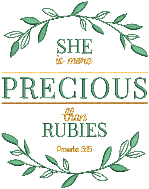 She Is More Precious Than Rubies Proverbs 3-15 Bible Verse Religious Filled Machine Embroidery Design Digitized Pattern