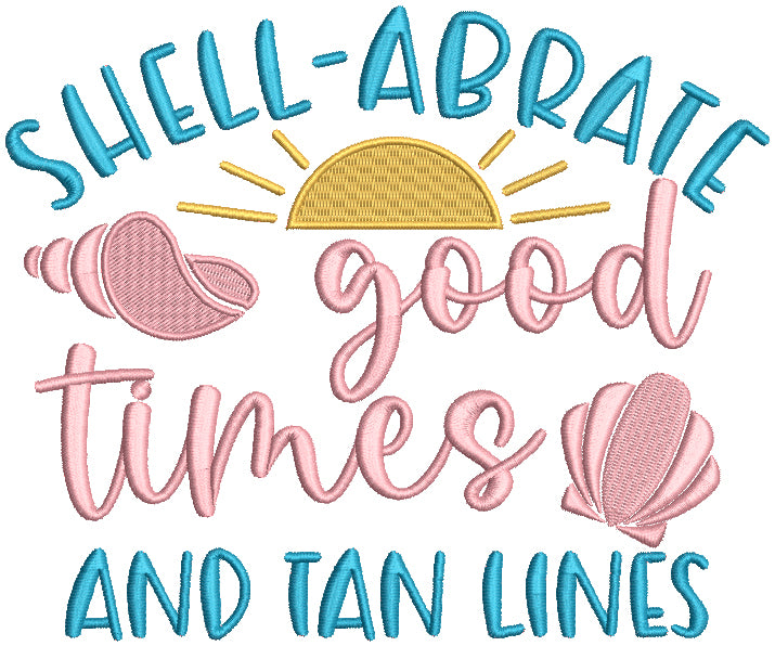 Shell Abrate Good Times And Tan Lines Summer Filled Machine Embroidery Design Digitized Pattern