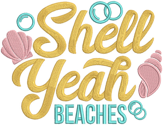 Shell Yeah Beaches Filled Machine Embroidery Design Digitized Pattern