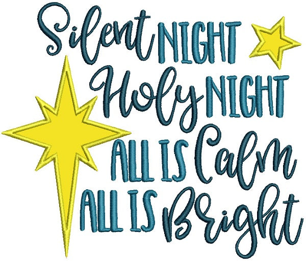 Silent Night Holy Night All Is Calm All Is Bright Christmas Applique Machine Embroidery Design Digitized Pattern