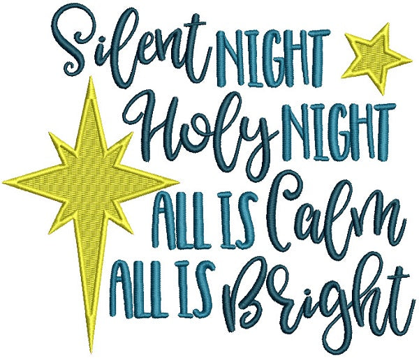 Silent Night Holy Night All Is Calm All Is Bright Christmas Filled Machine Embroidery Design Digitized Pattern