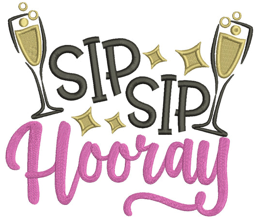 Sip Sip Hooray New Year Filled Machine Embroidery Design Digitized Pattern