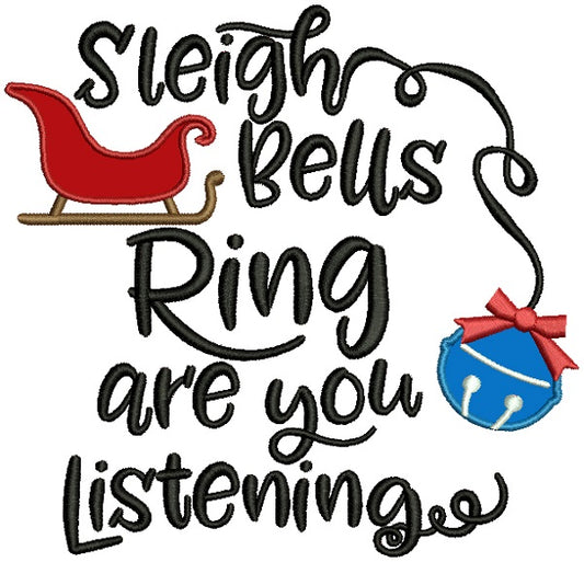 Sleigh Bells Ring Are You Listening Christmas Applique Machine Embroidery Design Digitized Pattern