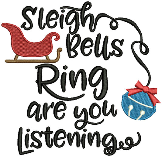 Sleigh Bells Ring Are You Listening Christmas Filled Machine Embroidery Design Digitized Pattern