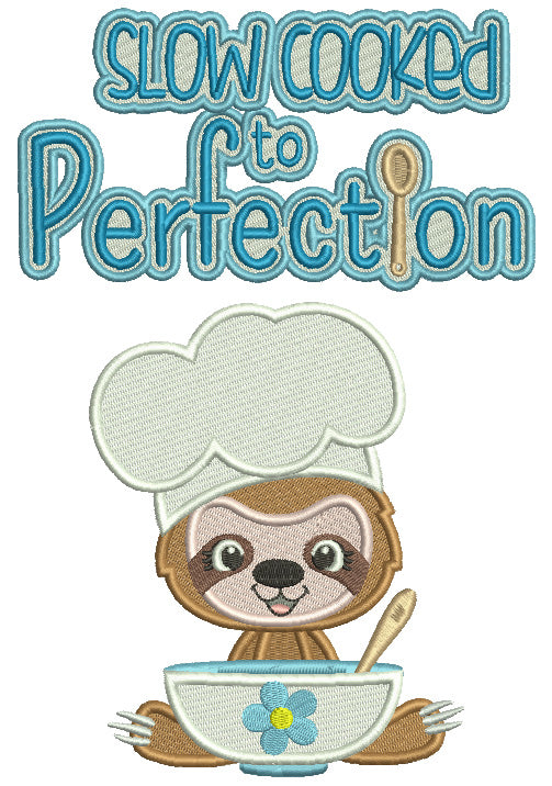 Slow Cooked To Perfection Cook Filled Machine Embroidery Design Digitized Pattern