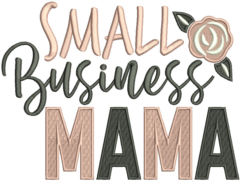 Small Business Mama Filled Machine Embroidery Design Digitized Pattern