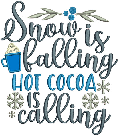 Snow Is Falling Hot Cocoa Is Calling Christmas Applique Machine Embroidery Design Digitized Pattern