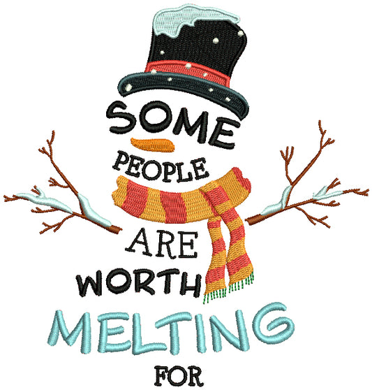 Snowman Some People Are Worth Melting For Filled Christmas Machine Embroidery Design Digitized Pattern