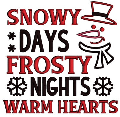 Snowy Days Frosty Nights Warm Hearts Snowman Christmas Applique Machine Embroidery Design Digitized Pattern