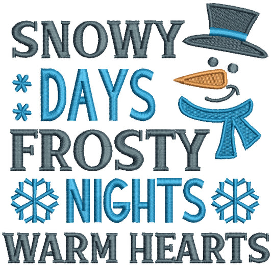 Snowy Days Frosty Nights Warm Hearts Snowman Christmas Filled Machine Embroidery Design Digitized Pattern