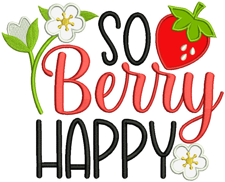 So Berry Happy Strawberry Applique Machine Embroidery Design Digitized Pattern