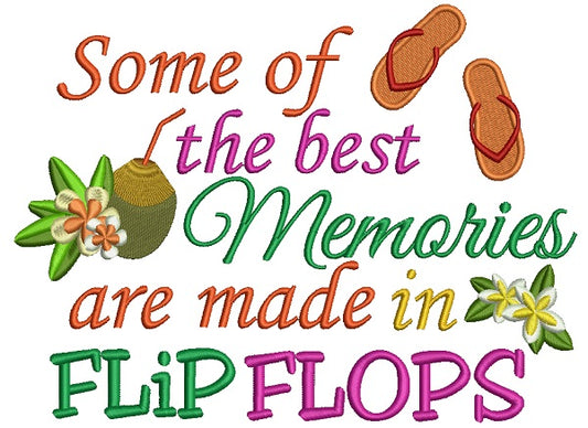 Some of the best memories are made in Flip Flops Summer Filled Machine Embroidery Design Digitized Pattern