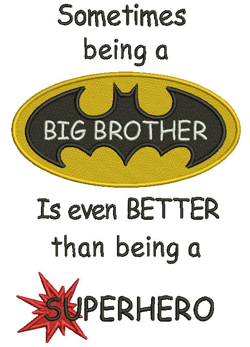 Sometimes Being a Big Brother Is Even Better Than Being a Superhero Filled Machine Embroidery Design Digitized Pattern