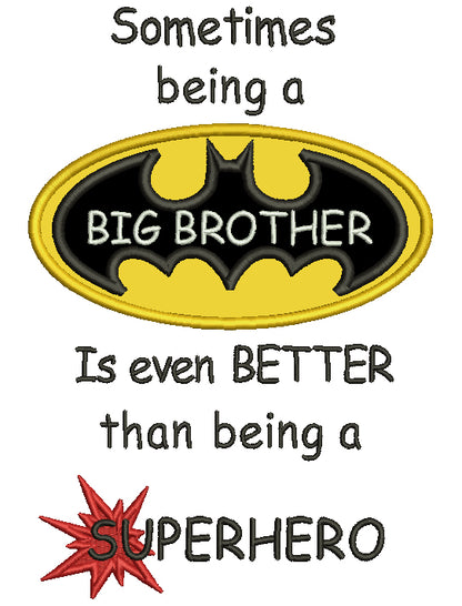 Sometimes Being a Big Brother Is Even Better Than Being a Superhero Applique Machine Embroidery Digitized Design Pattern