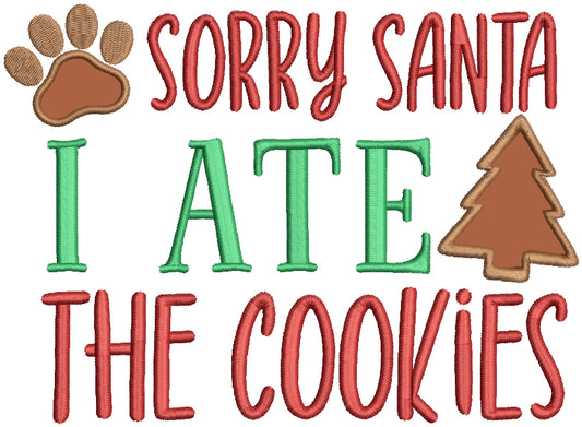 Sorry Santa I Ate The Cookies Christmas Applique Machine Embroidery Design Digitized Pattern