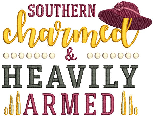 Southern Charmed And Heavily Armed Filled Machine Embroidery Design Digitized Pattern