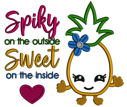 Spiky On The Outside Sweet On The Inside Pineapple Applique Machine Embroidery Design Digitized Pattern