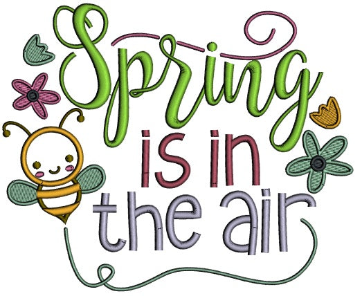 Spring Is In The Air Cute Bee Applique Machine Embroidery Design Digitized Pattern