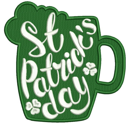 St Patrick's Day Beer Mug Irish Filled Machine Embroidery Design Digitized Pattern