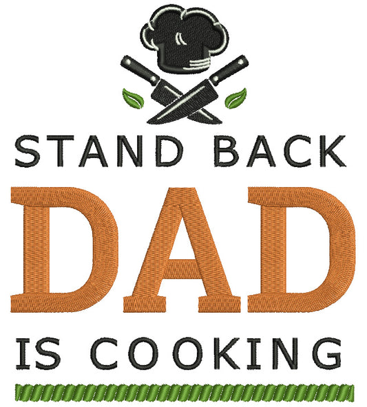 Stand Back Dad Is Cooking Filled Machine Embroidery Design Digitized Pattern