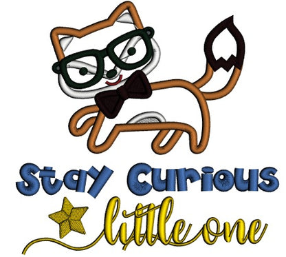 Stay Curious Little One Cute Fox Applique Machine Embroidery Design Digitized Pattern