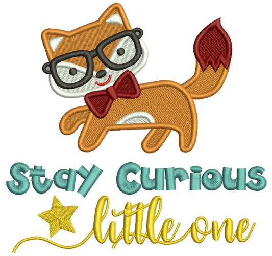 Stay Curious Little One Cute Fox Filled Machine Embroidery Design Digitized Pattern