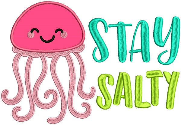 Stay Salty Cute Jellyfish Applique Machine Embroidery Design Digitized Pattern