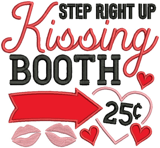 Step Right Up Kissing Booth Hearts Valentine's Day Applique Machine Embroidery Design Digitized Pattern