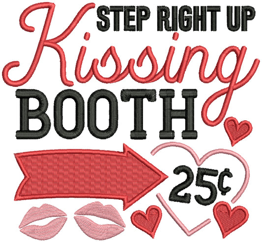 Step Right Up Kissing Booth Hearts Valentine's Day Filled Machine Embroidery Design Digitized Pattern