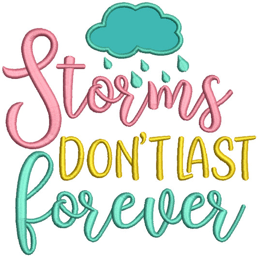 Storms Don't Last Forever Applique Machine Embroidery Design Digitized Pattern