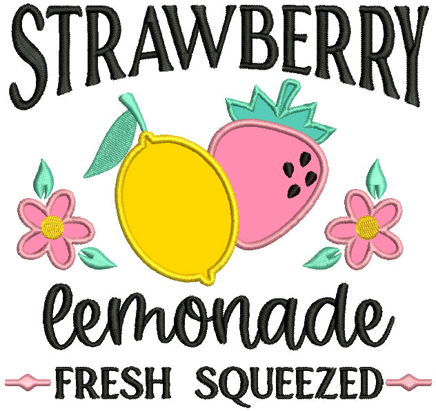 Strawberry Lemonade Fresh Squeezed Applique Machine Embroidery Design Digitized Pattern