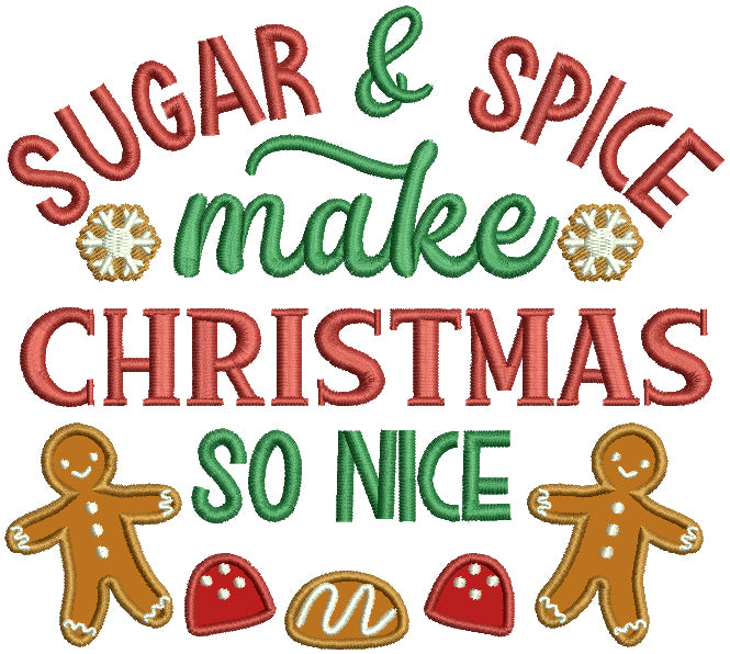 Sugar And Spice Make Christmas So Nice Gingerbread man Applique Machine Embroidery Design Digitized Pattern