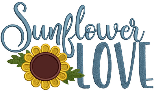 Sunflower Love Flowers Applique Machine Embroidery Design Digitized Pattern