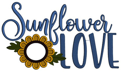 Sunflower Love Flowers Applique Machine Embroidery Design Digitized Pattern