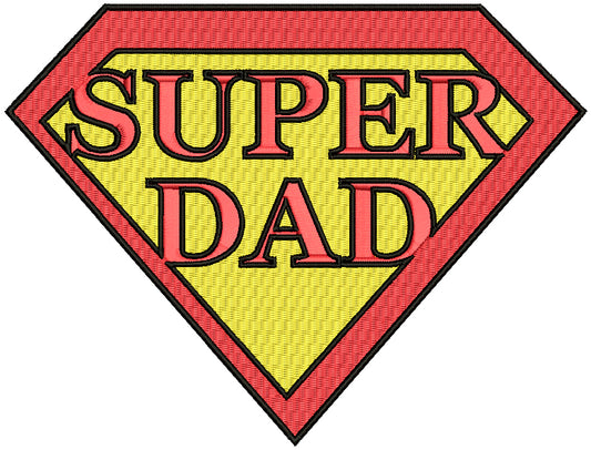 Super Dad He Is My Superhero Filled Machine Embroidery Design Digitized Pattern