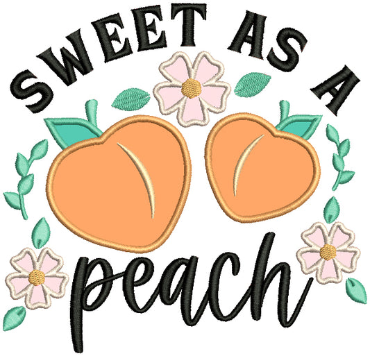 Sweet As a Peach Flowers Applique Machine Embroidery Design Digitized Pattern