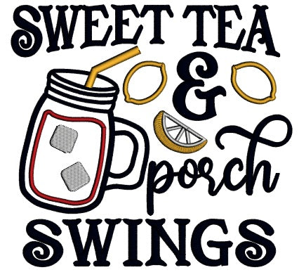 Sweet Tea And Porch Swings Iced Tea Applique Machine Embroidery Design Digitized Pattern
