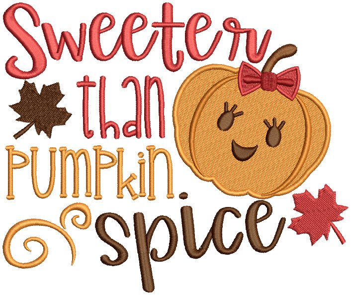Sweeter Than Pumpkin Spice Filled Halloween Machine Embroidery Design Digitized Pattern