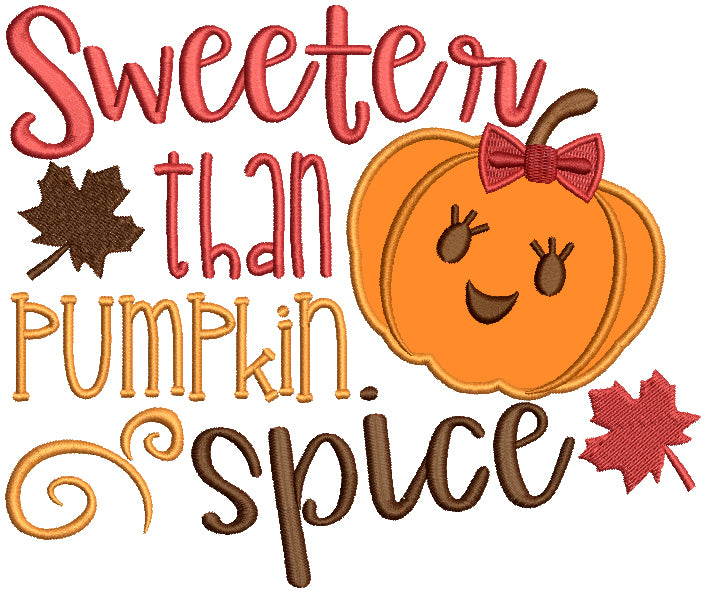 Sweeter Than Pumpkin Spice Halloween Applique Machine Embroidery Design Digitized Pattern