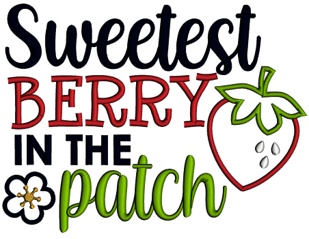 Sweetest Berry In The Patch Applique Machine Embroidery Design Digitized Pattern